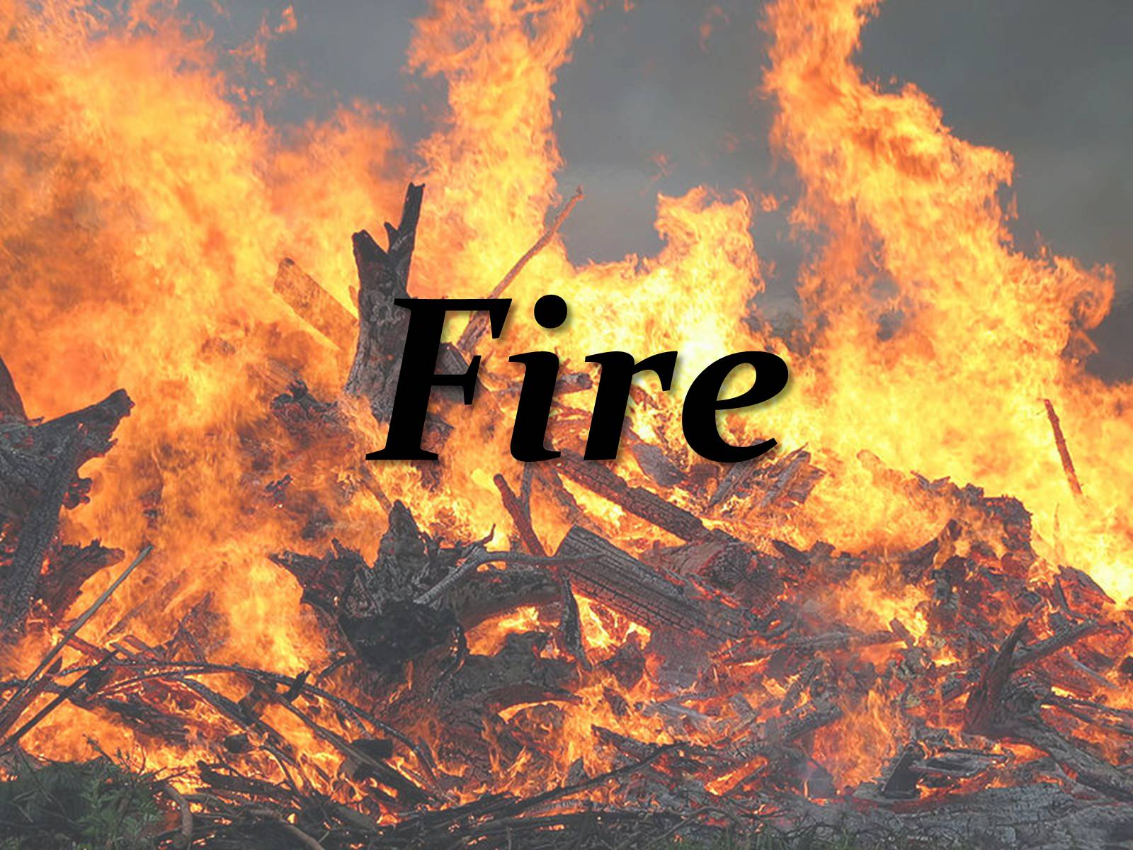 Презентація на тему «Fire» - Слайд #1