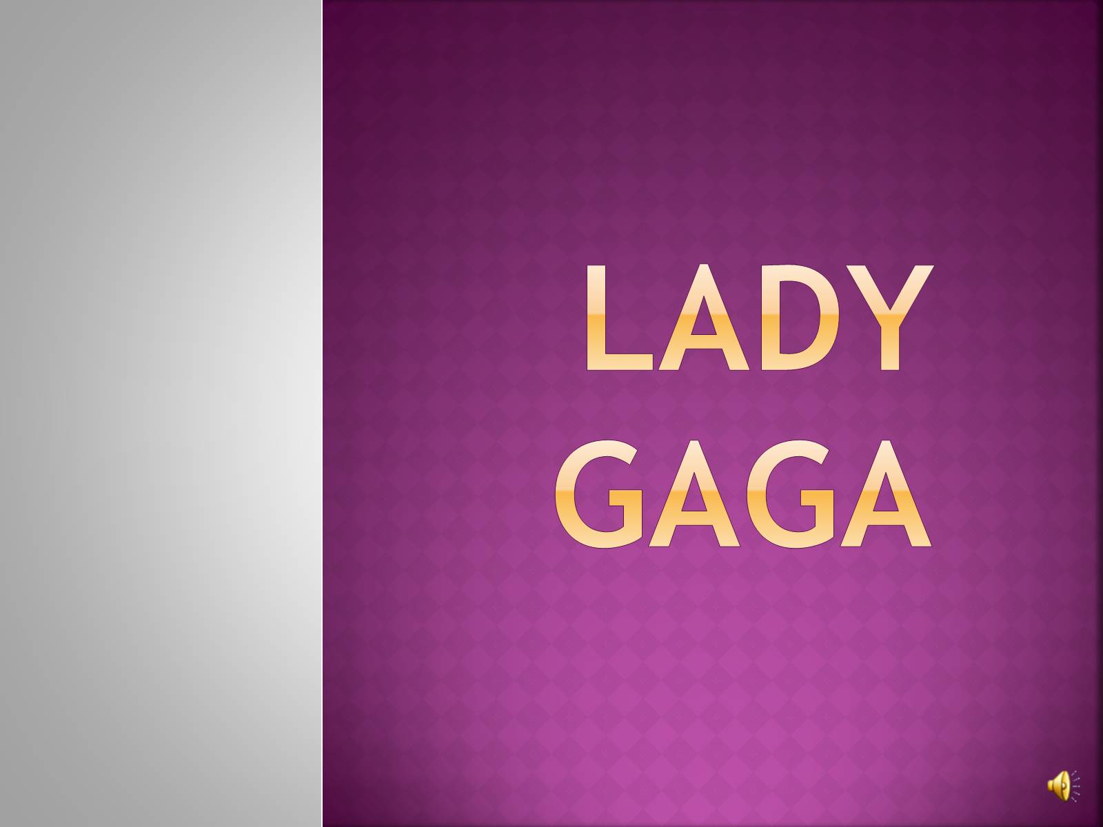 Презентація на тему «Lady Gaga» - Слайд #1