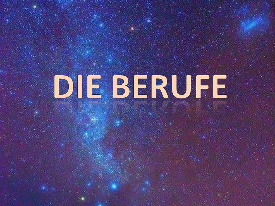 Презентація на тему «Die Berufe» - Слайд #1