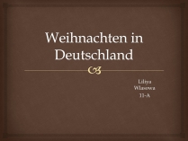 Презентація на тему «Weihnachten in Deutschland» (варіант 1)