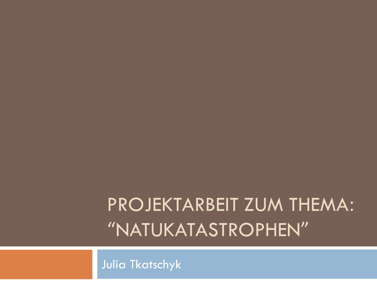 Презентація на тему «Natukatastrophen» - Слайд #1