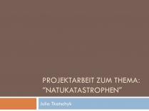 Презентація на тему «Natukatastrophen»