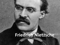 Презентація на тему «Friedrich Nietzsche»