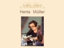 Презентація на тему «Herta Muller»