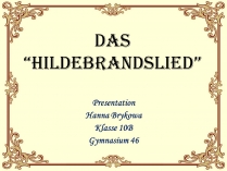 Презентація на тему «Hildebrandslied»