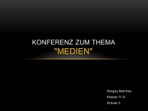 Презентація на тему «Konferenz zum Thema Medien»