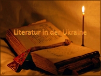 Презентація на тему «Literatur in der Ukraine»