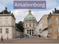 Презентація на тему «Amalienborg»