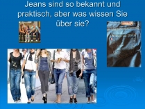 Презентація на тему «Jeans sind so bekannt»