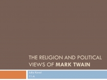 Презентація на тему «The religion and political views of Mark Twain»