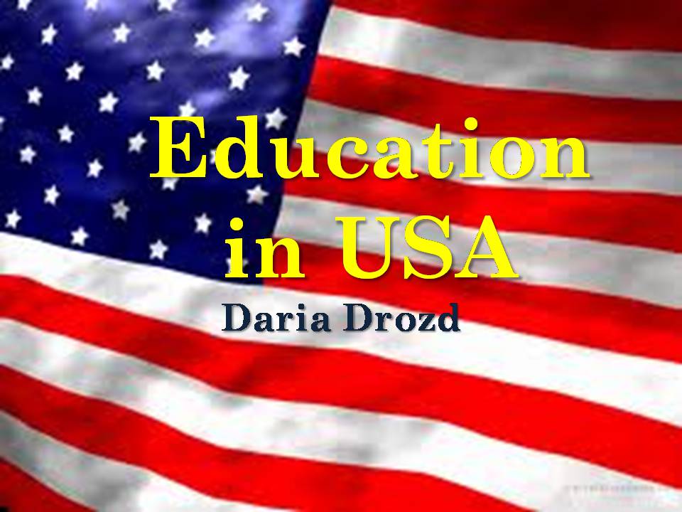 Презентація на тему «Education in the USA» (варіант 2) - Слайд #1