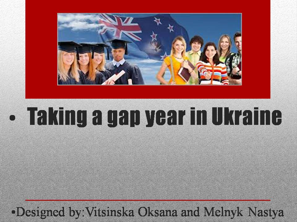 Презентація на тему «Taking a gap year in Ukraine» (варіант 2) - Слайд #1