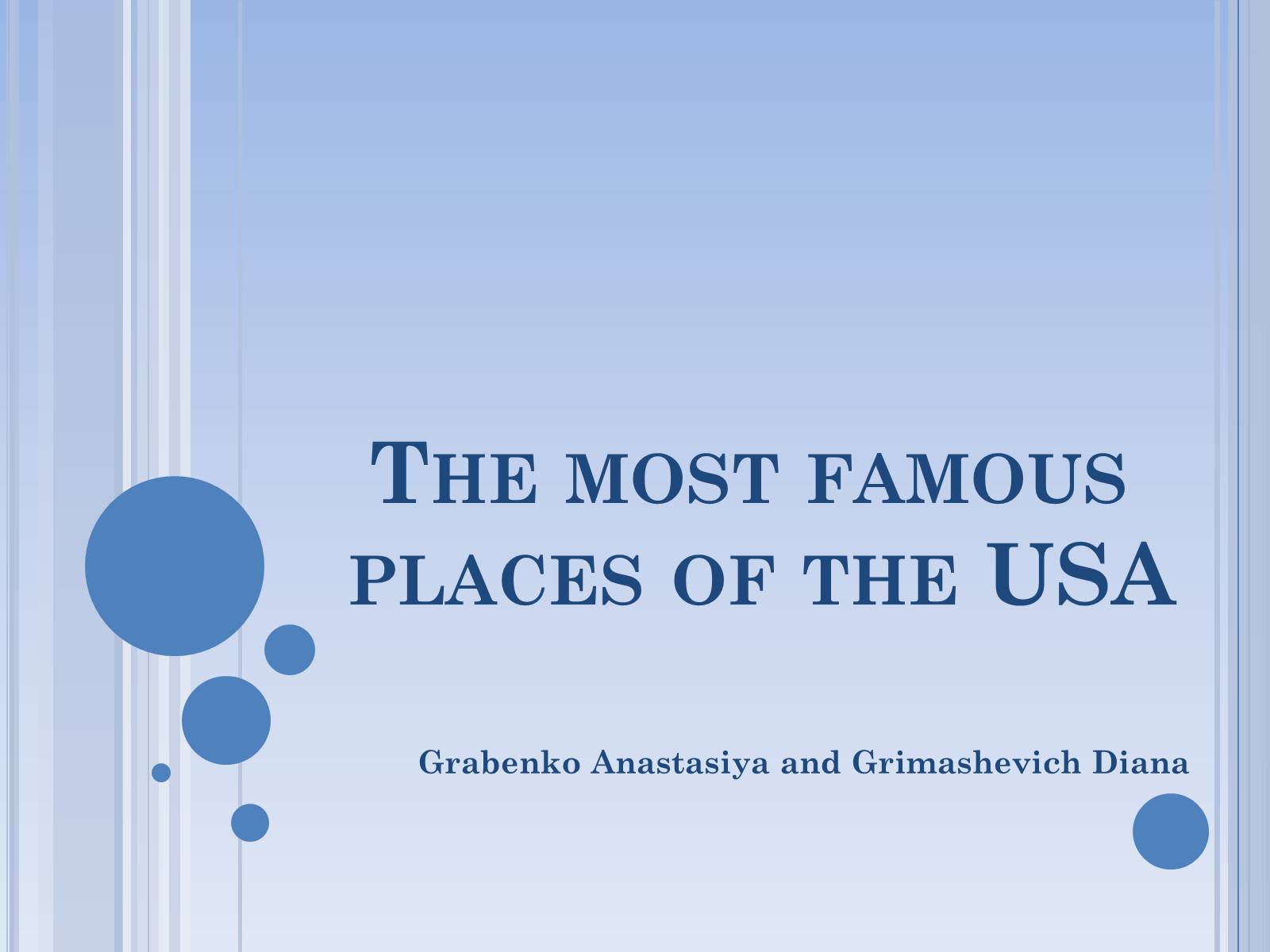 Презентація на тему «The most famous places of the USA» - Слайд #1