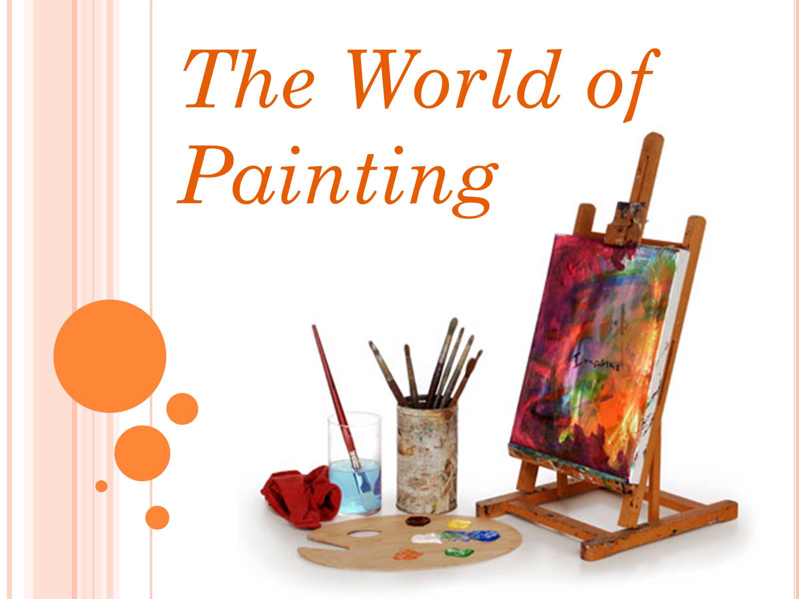 Презентація на тему «The World of Painting» - Слайд #1