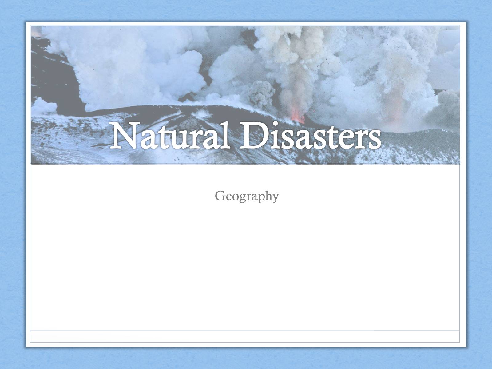 Презентація на тему «Natural Disasters» (варіант 2) - Слайд #1