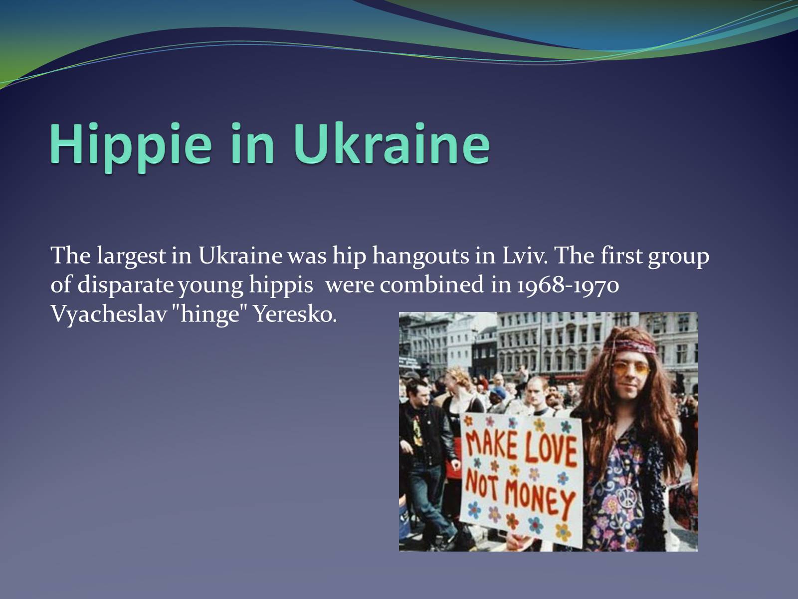 Презентація на тему «Hippi» - Слайд #4