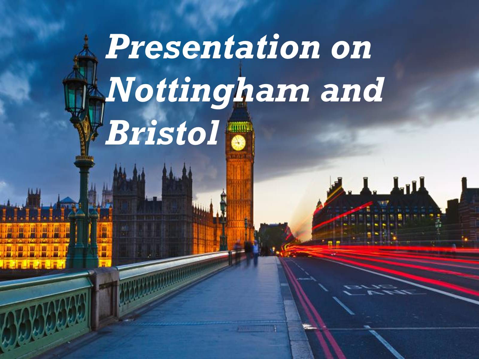 Презентація на тему «Presentation on Nottingham and Bristol» - Слайд #1