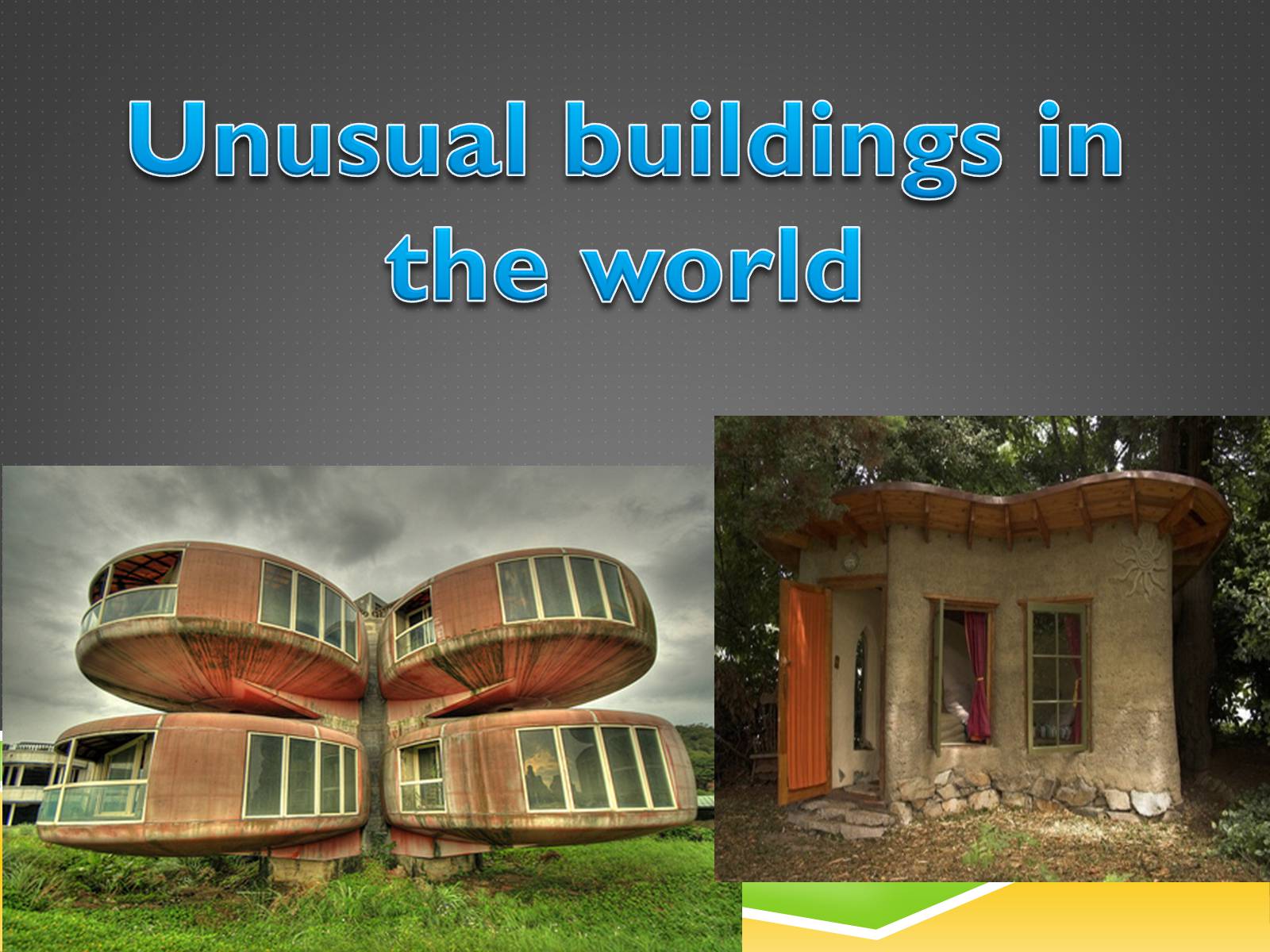 Презентація на тему «Unusual buildings in the world» - Слайд #1