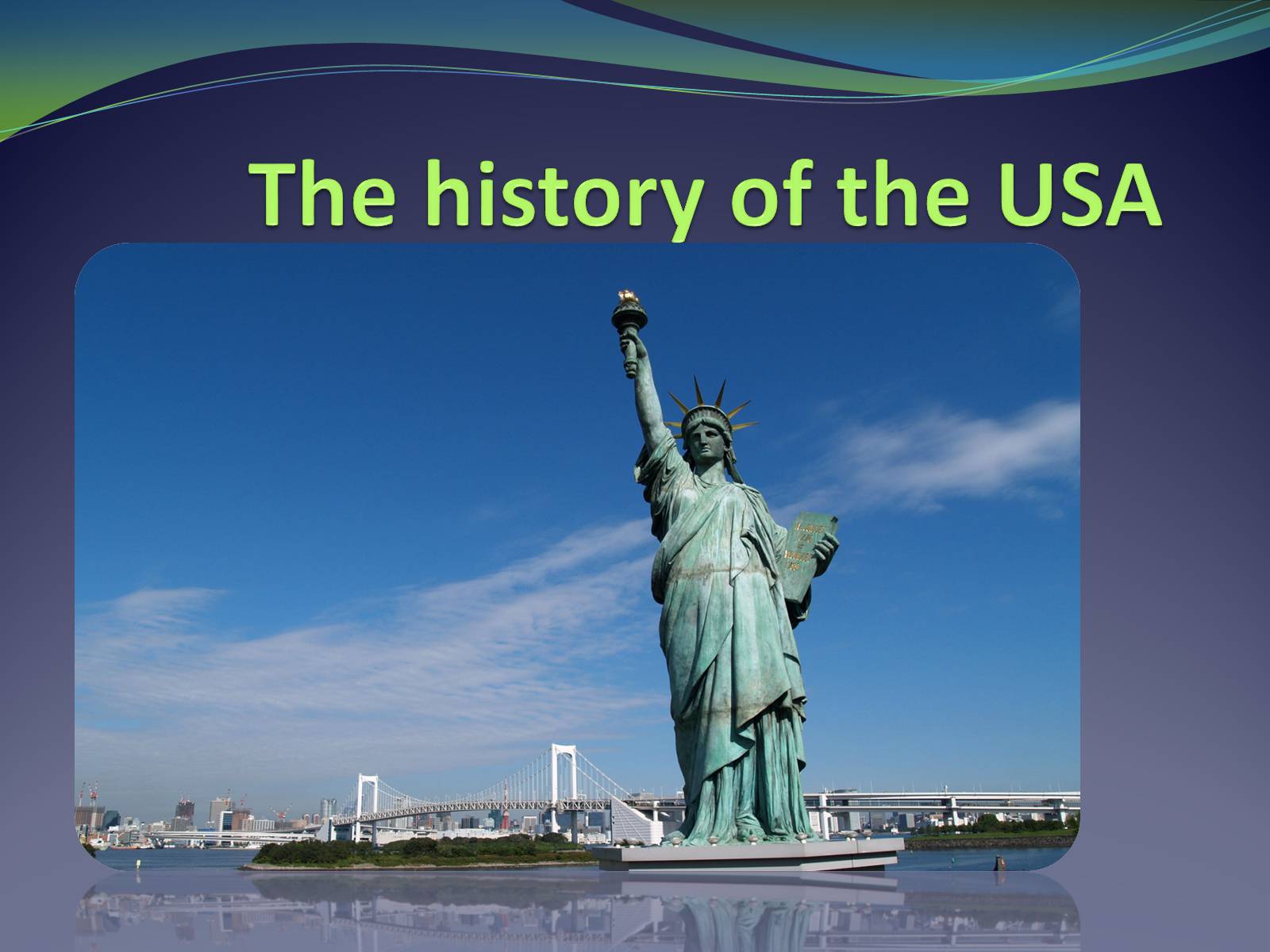 Презентація на тему «The history of the USА» - Слайд #1