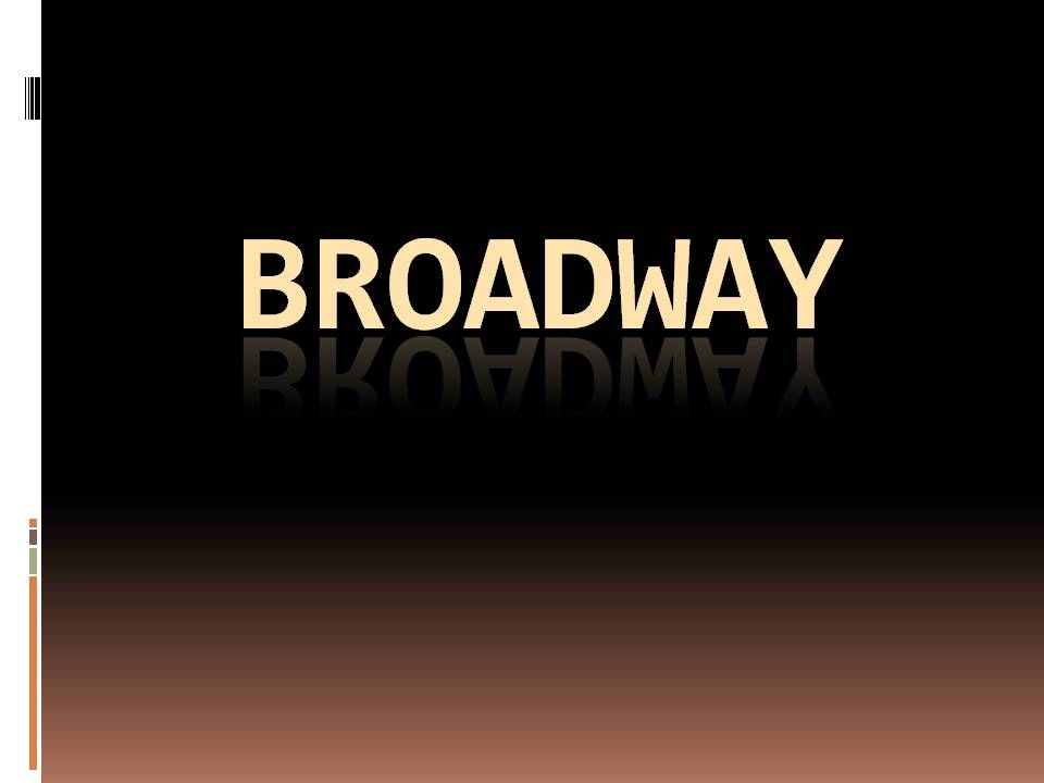 Презентація на тему «Broadway» - Слайд #1
