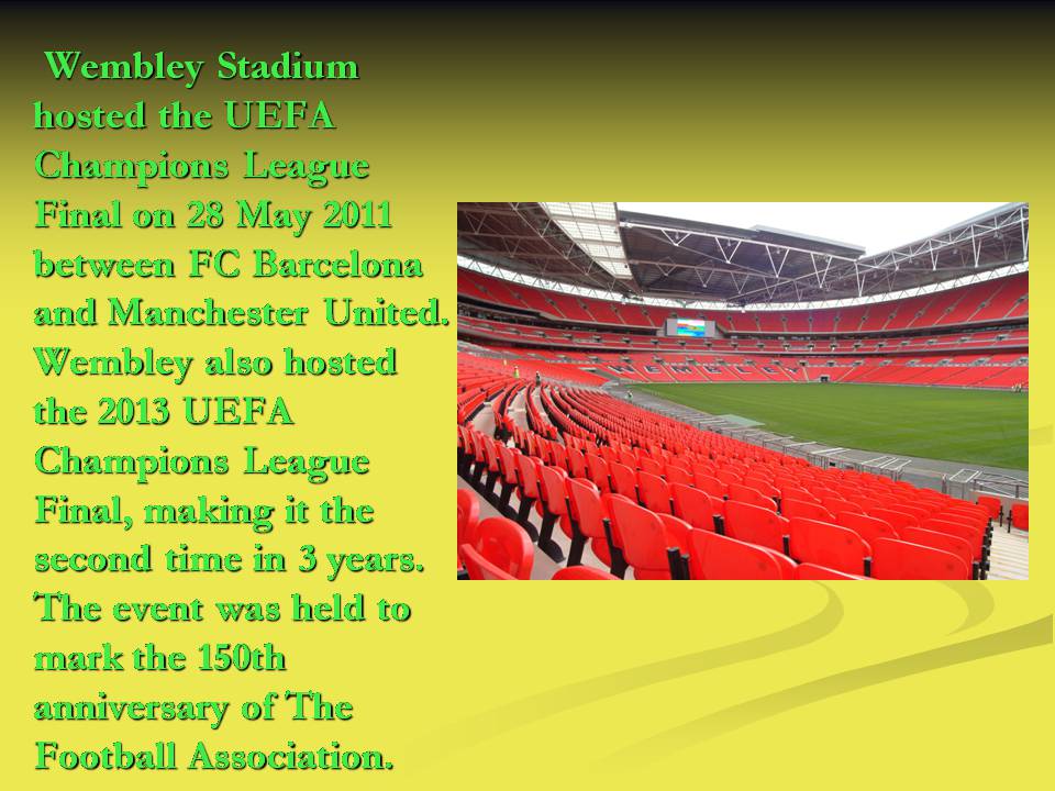Презентація на тему «Stadium Wembley» - Слайд #10