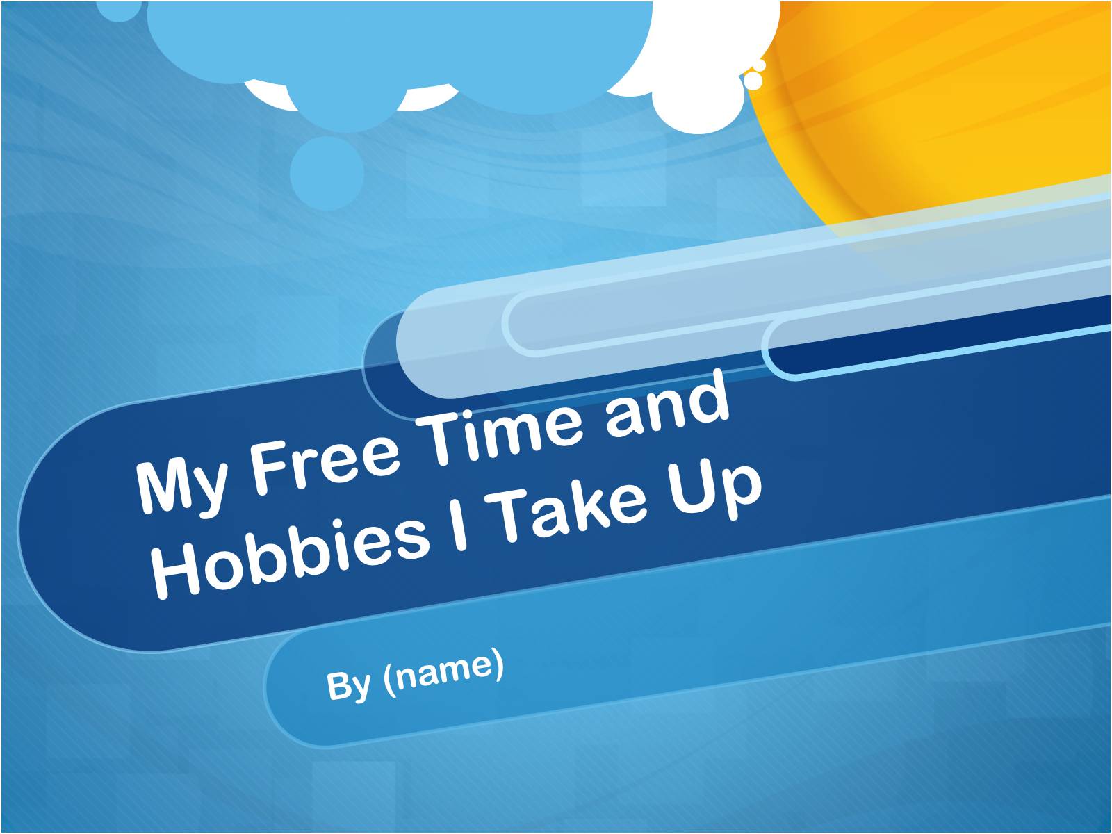 Презентація на тему «My Free Time and Hobbies I Take Up» - Слайд #1