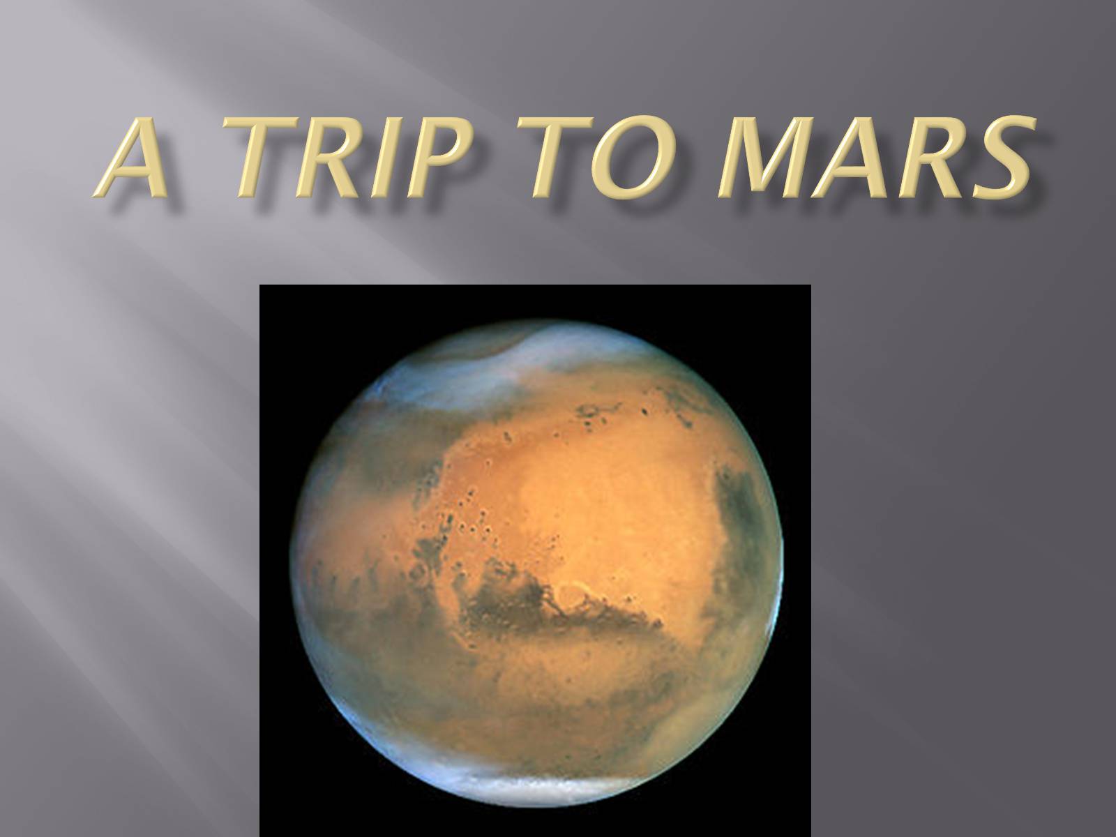 Презентація на тему «A trip to Mars» (варіант 2) - Слайд #1