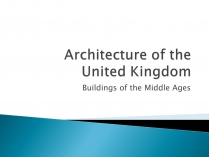 Презентація на тему «Architecture of the United Kingdom» (варіант 1)