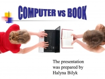 Презентація на тему «Computer or book. Pros and cons»