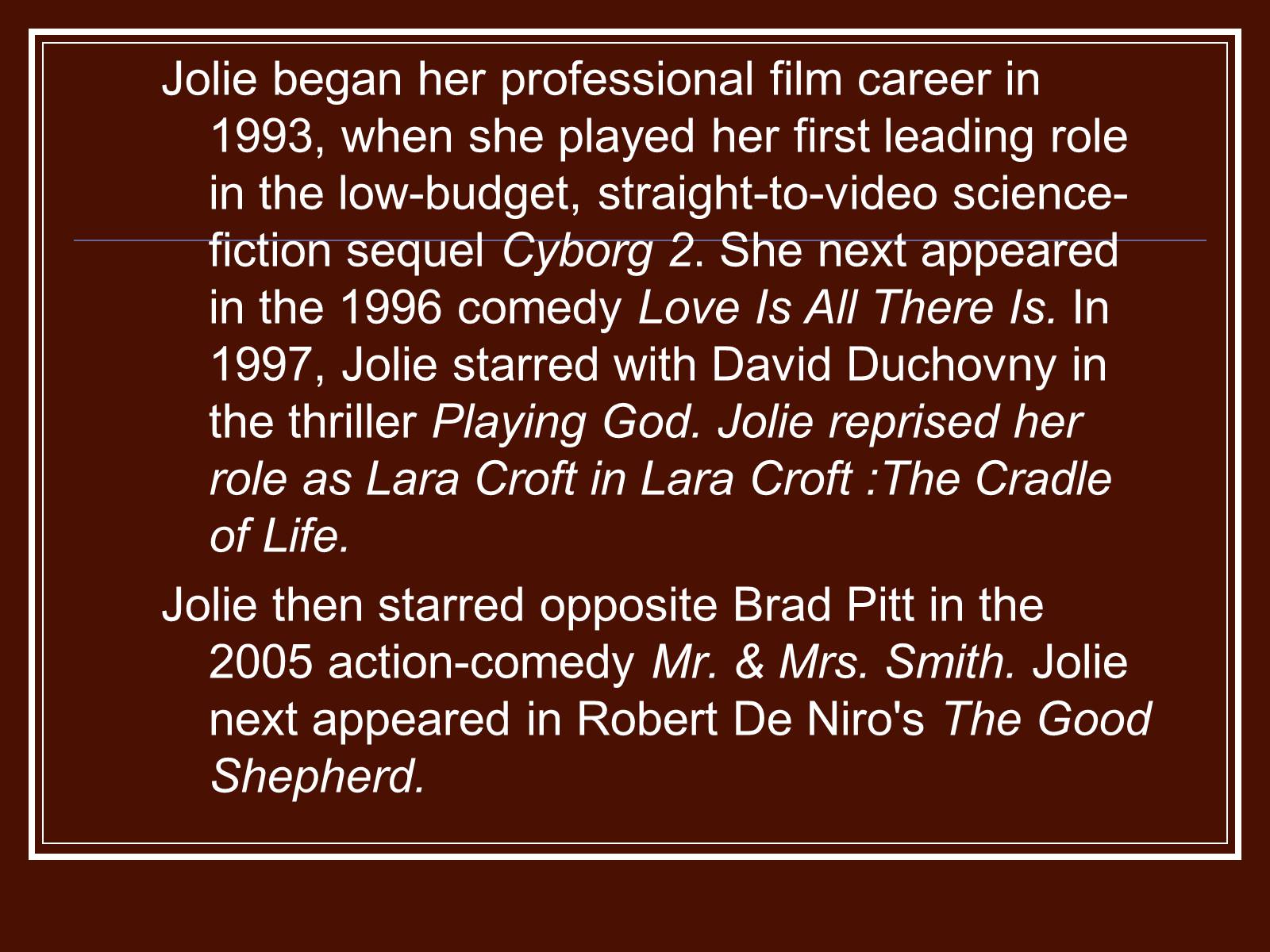 Презентація на тему «Angelina Jolie» - Слайд #7