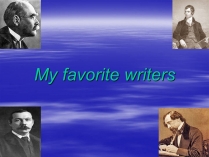 Презентація на тему «My favorite writers»