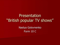 Презентація на тему «British popular TV shows»