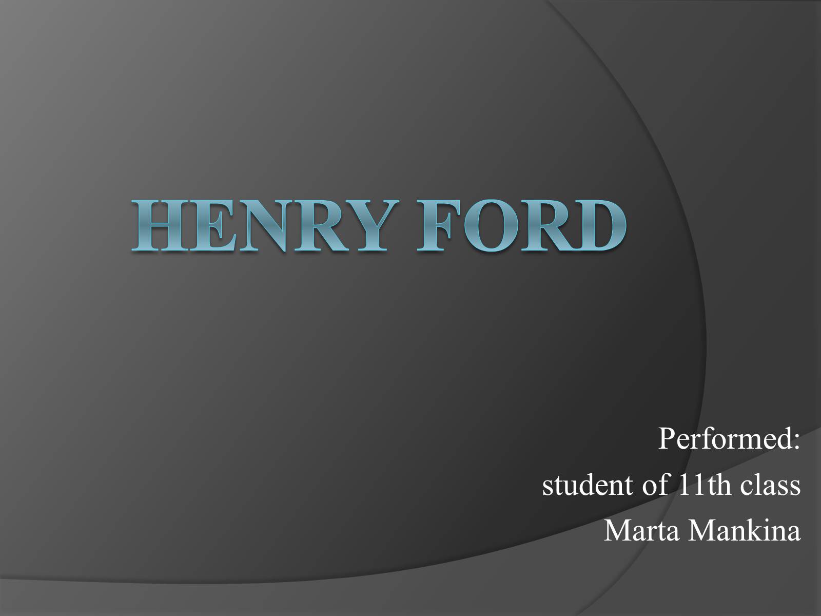Презентація на тему «Henry Ford» - Слайд #1
