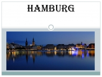 Презентація на тему «Hamburg»