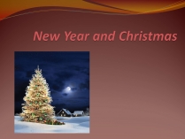 Презентація на тему «New Year and Christmas»